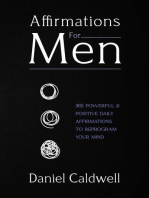 Affirmations For Men: 365 Powerful & Positive Daily Affirmations to Reprogram your Mind