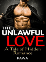 The Unlawful Love: A Tale of Hidden Romance: Pawa's Forbidden Love Series, #1
