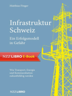 Infrastruktur Schweiz – Ein Erfolgsmodell in Gefahr: Wie Transport, Energie und Kommunikation zukunftsfähig werden