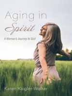 Aging in Spirit: A Woman’s Journey to God