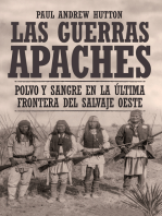 Las Guerras Apaches: Polvo y sangre en la última frontera del salvaje Oeste