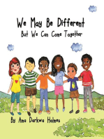 We May Be Different But We Can Come Together