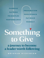 Something to Give: A Journey to Become A Leader Worth Following