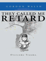 They Called Me Retard