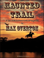 Haunted Trail A Tale of Wickedness & Moral Turpitude