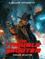 The Troubleshooter: Four Shots: The Troubleshooter, #1