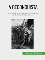 A Reconquista: Sete séculos de luta pela reconquista cristã da Península Ibérica