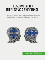 Desenvolver a inteligência emocional: Aumente o seu desempenho profissional através da compreensão das emoções