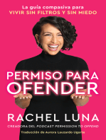 Permission to Offend \ Permiso para ofender (Spanish edition): La guía compasiva para vivir sin filtros y sin miedo