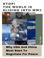 Stop! The World Is Sliding Into WW3: Why USA And China Must Start To Negotiate For Peace