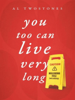 You Too Can Live Very Long