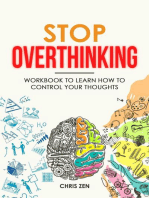 Stop Overthinking: Workbook to Learn How to Control Your Thoughts