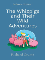The Whizpigs and Their Wild Adventures
