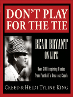 Don't Play for the Tie: Bear Bryant on Life