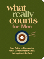 What Really Counts for Men: Your Guide to Discovering What Matters Most in Life & Letting Go of the Rest