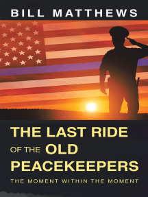 Briana Banks Hardcore Porn - The Last Ride of the Old Peacekeepers by Bill Matthews - Ebook | Scribd