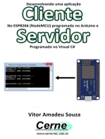 Desenvolvendo Uma Aplicação Cliente No Esp8266 (nodemcu) Programado No Arduino E Servidor Programado No Visual C#