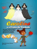 Caroline E A Fruta Da Verdade