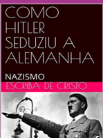 Como Hitler Seduziu A Alemanha