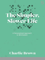 The Simpler, Slower Life: A Personalized Approach to Minimalism