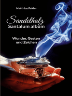 Sandelholz - Santalum album: Wunder, Gesten und Zeichen