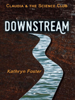 Downstream: Claudia and the Science Club Book One