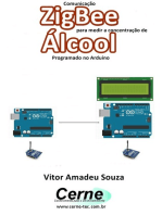 Comunicação Zigbee Para Medir A Concentração De Álcool Programado No Arduino