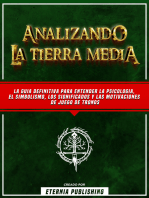 Analizando La Tierra Media - Una Guia Completa De Los Significados Filosoficos Y Psicologicos Ocultos En El Señor De Los Anillos