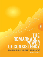 The Remarkable Power of Consistency My Slight Edge Journey to Success