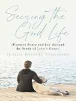 Seizing the Good Life