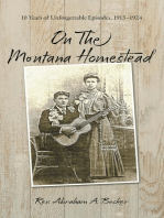 On the Montana Homestead: 10 Years of Unforgettable Episodes, 1913-1924
