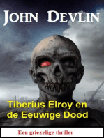 Tiberius Elroy en de Eeuwige Dood: Een griezelige thriller