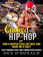 Cucked and Hip-Hop or How a Rapper Stole My Wife and Made Me a Sissy: Sissy Romance First Time Feminization Cuckold (The Sissy Cuck Chronicles Ep. 1)