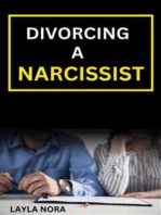 Divorcing A Narcissist Book: End a destructive marriage, protect yourself and your children and easily recover your healthy lifestyle