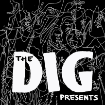 The Dig Presents