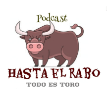 HASTA EL RABO TODO ES TORO. Podcast taurino semanal con Cándido Martínez y Manolo Guillén.