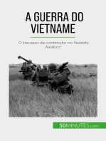 A Guerra do Vietname: O fracasso da contenção no Sudeste Asiático