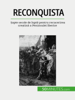 Reconquista: Șapte secole de luptă pentru recucerirea creștină a Peninsulei Iberice
