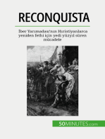 Reconquista: İber Yarımadası'nın Hıristiyanlarca yeniden fethi için yedi yüzyıl süren mücadele