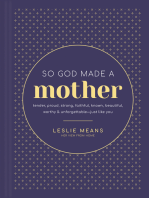So God Made a Mother: Tender, Proud, Strong, Faithful, Known, Beautiful, Worthy, and Unforgettable--Just Like You