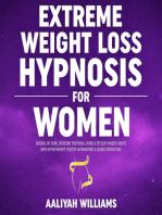 Extreme Weight Loss Hypnosis for Women: Natural Fat Burn, Overcome Emotional Eating, & Develop Mindful Habits with Hypnotherapy, Positive Affirmations, & Guided Meditations