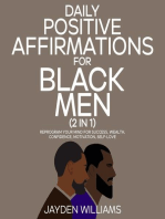 Daily Positive Affirmations for Black Men (2 in 1) Reprogram Your Mind for Success, Wealth, Confidence, Motivation, Self-Love