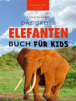 Das Ultimative Elefanten Buch für Kids: 100+ verblüffende Elefanten Fakten, Fotos & mehr