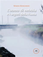 L’uomo di nebbia e i segreti della Fiuma