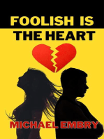 Foolish is the Heart