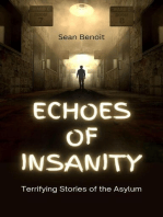 Echoes of Insanity: Terrifying Stories of the Asylum