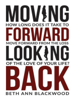 Moving Forward Looking Back