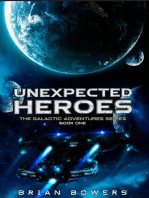 Unexpected Heroes: The Galactic Adventures Series, #1