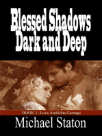 Blessed Shadows Dark and Deep: Love Amid the Carnage, #1