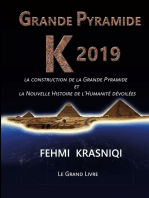 Grande Pyramide K 2019: La construction de la Grande Pyramide et la Nouvelle Histoire de l'Humanité dévoilées. Le grand livre.